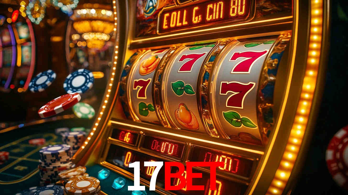 Explore as vantagens do 17BET: serviço profissional e confiabilidade